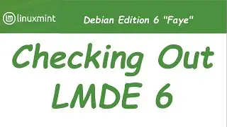 Linux Mint Debian Edition | Not a Linux Guru Guy