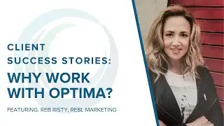Optima Client Stories: What Brought You To Optima?