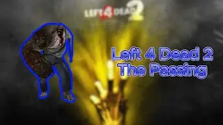 Left 4 Dead 2 The Passing (Advanced)