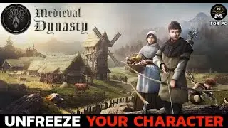 How to Unfreeze Your Character on Medieval Dynasty Game? Unstuck Your Character in Medieval Dynasty