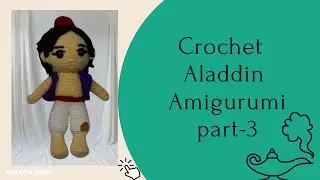 Easy Crochet Aladdin Amigurumi Tutorial.  Part-3. (Arm, hat, jacket).