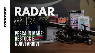 RADAR#17 - Pesca in Mare: Restock e nuovi arrivi