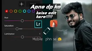 How to edit your DP ||  lightroom photo editing || light blue tone