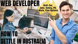 WEB DEVELOPER OPTIONS FOR AUSTRALIA IMMIGRATION | STUDY, WORK & PR DETAILS