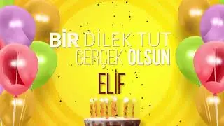 ELİF - İyi ki Varsın İyi ki Doğdun Elif