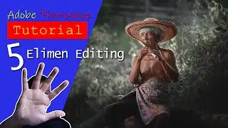 Gabungan 5 Elimen Dalam Editing