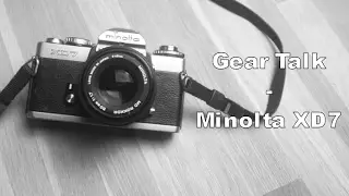 Gear Talk - Minolta XD 7