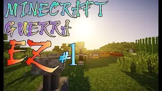 Minecraft Guerra EZ - #1