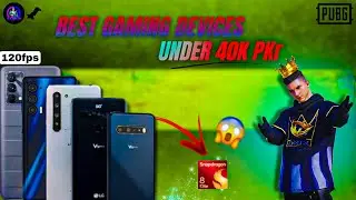 Best Gaming Devices Under 40K PKR 😱 PUBG 120FPS🔥Phones(2026)
