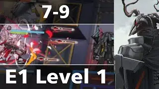 7-9 - Elite 1 Level 1 - Featuring Dorothy on skill 1 [Arknights]