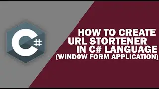 How to create || URL / LINK SHORTENER ||  in C# Language (Window Form Application)