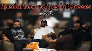 Special Teams, Special Classes | Porque Because Podcast Ep.40