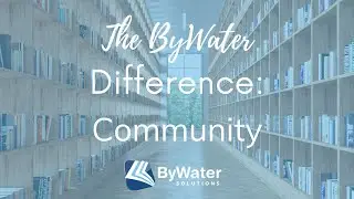 The ByWater Difference: Community