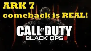 BLACK OPS 3!! Best HardPoint Comeback! ARK 7 Gameplay!