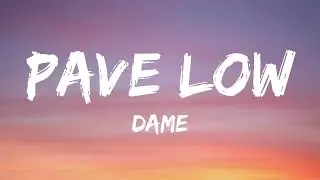 Dame - Pave Low (Lyrics)