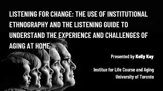 Institutional Ethnography and Listening Guide to Understand Experience & Challenges of Aging at Home