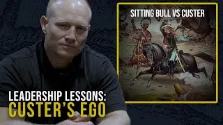 Ego Kills: Custer's Last Stand | Navy SEAL Leif Babin | 