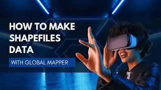 CREATE SHAPEFILES DATA WITH GLOBAL MAPPER