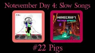Notevember Day 4: #22 Pigs (Splatoon/Minecraft Mashup)