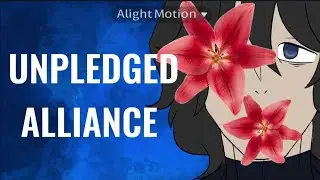 UNPLEDGED ALLIANCE//ALIGHT MOTION