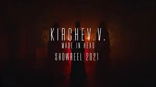 Showreel KIRCHEV.V.