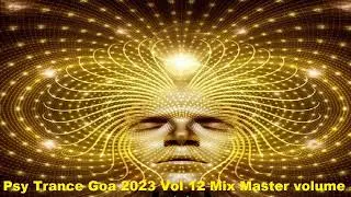 Psy Trance Goa 2023 Vol 12 Mix Master volume