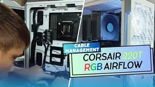 🤔 How I Cable Manage CORSAIR 220T RGB AIRFLOW (Time-lapse) | PCCM-51