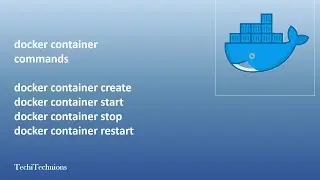 Docker Container commands (create,start,stop,restart)