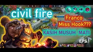 CIVIL FIRE || FRANCO MISS HOOK? 2020 [ EPS.1 ]