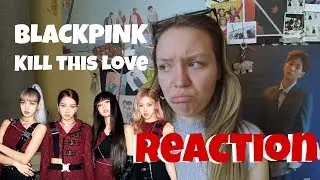 BLACKPINK - Kill This Love - REACTION - JRudik