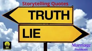 Storytelling Quotes - Better to be Slapped with the Truth than Kissed with a Lie
