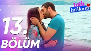 Tatlı İntikam 13. Bölüm - FULL BÖLÜM