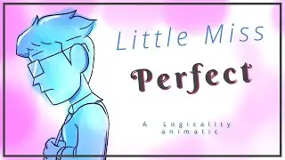 Little Miss Perfect. (Sanders Sides animatic)