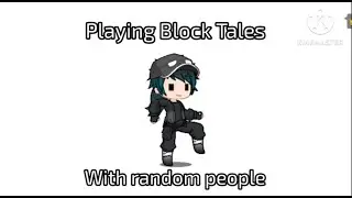 Playing Block Tales With random People