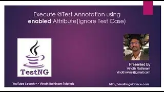 Enabled Attribute in TestNG | Ignore Test Case | TestNG Tutorials