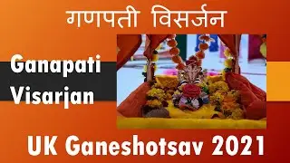 Ganapati Visarjan UK Ganeshotsav 2021 Day 5 