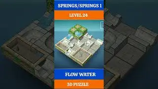 LEVEL 24, SPRINGS, SPRINGS 1, FLOW WATER 3D PUZZLE GAMEPLAY 