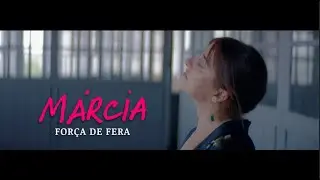 MÁRCIA - Força de Fera