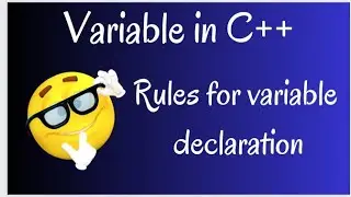 Variable in C++. Rules for variable declaration. What are variables? 