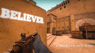 CSGO Fragmovie - BELIEVER