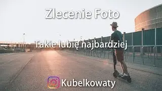 VLOG#54 - Najlepsze zlecenie foto! - hulajnoginadoby.pl