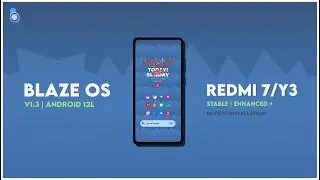 Project Blaze V1.3 Android 12L For Redmi 7/Y3 | Review
