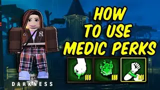 HOW TO USE MEDIC PERKS ON ESCAPE THE DARKNESS