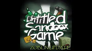 usg BRINGS YOU the ZOBLIN UPDATE (big trailer)