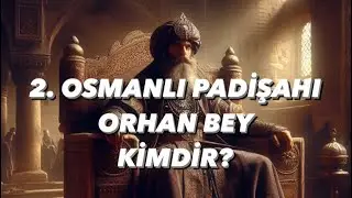ORHAN BEY KİMDİR (görüntüler ve sesler yapay zeka ile yapılmıştır)