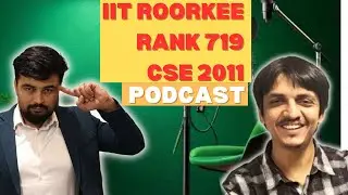 शिवांक का अनुभव: कैसे बनीं IIT में 700 रैंक | Talks with IIT Roorkee Grad - 2 | AIR 719 | 2011 Batch