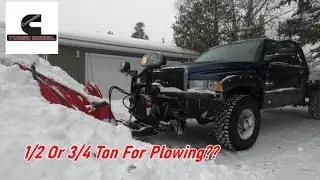 Plowing Snow? || 1/2 Ton or 3/4 Ton To Start??