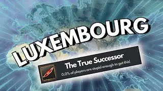 The RETURN of Luxembourg World Conquest (I Hate Myself)