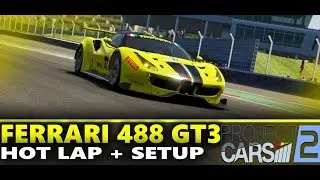 Project Cars 2 Ferrari 488 GT3 Hot Lap + Setup @ Dubai International 