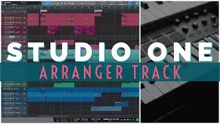 Studio One - Arranger Track Basics